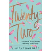 Angle View: Twenty-Two: Letters to a Young Woman Searching for Meaning, Used [Hardcover]