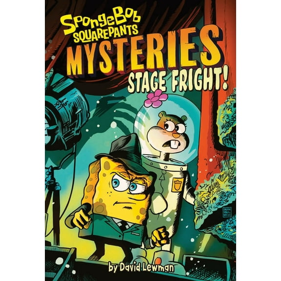 Spongebob Squarepants Mysteries Stage Fright! (Spongebob Squarepants Mysteries #3), (Paperback)