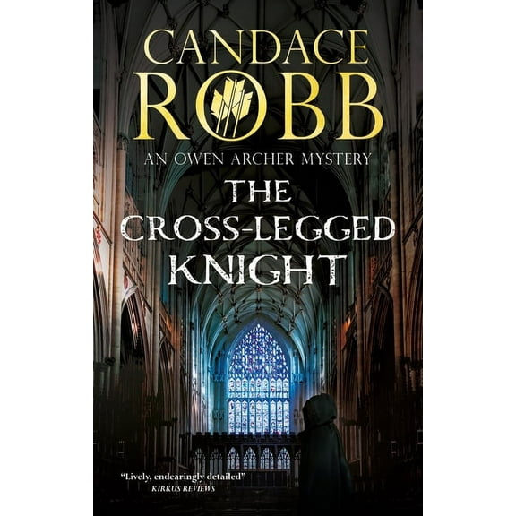 Owen Archer Mystery The Cross-Legged Knight, Book 8, (Paperback)
