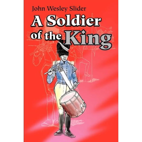 A Soldier of the King, (Paperback)