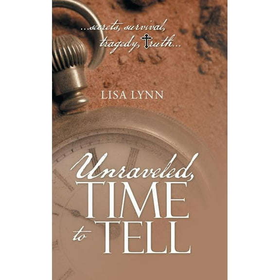 Unraveled, Time to Tell (Hardcover)
