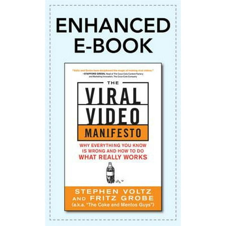 The Viral Video Manifesto: Why Everything You Know is Wrong and How to Do What Really Works -