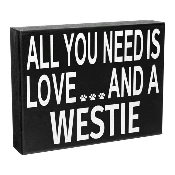 JennyGems All You Need Is Love And A Westie Sign, American Made 8x6 Inches, Wood Box Sign, Westie Gifts, Westie Moms, Wall Hanging Westie Dogs Decor
