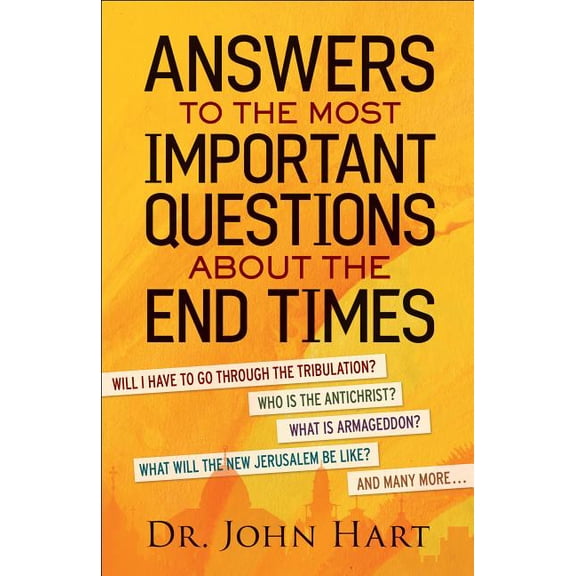 Answers to the Most Important Questions About the End Times (Paperback)