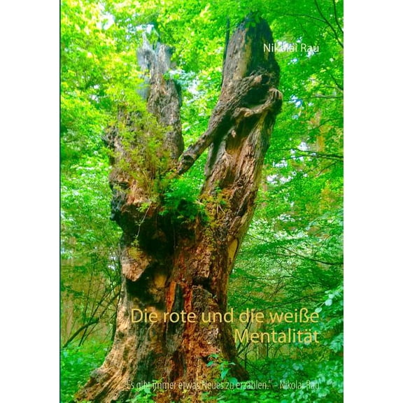 Die rote und die weiße Mentalität : Es gibt es etwas Neues zu erzählen (Paperback)