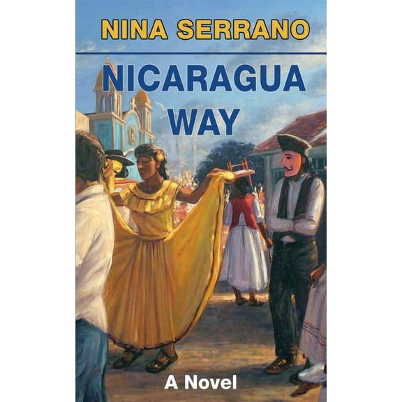 Nicaragua Way, (Paperback)