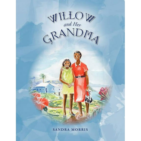 Willow and Her Grandma