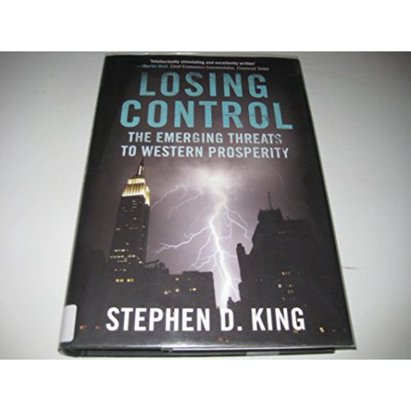 Pre-Owned Losing Control: The Emerging Threats to Western Prosperity, 9780300154320, 0300154321, Hardcover,
