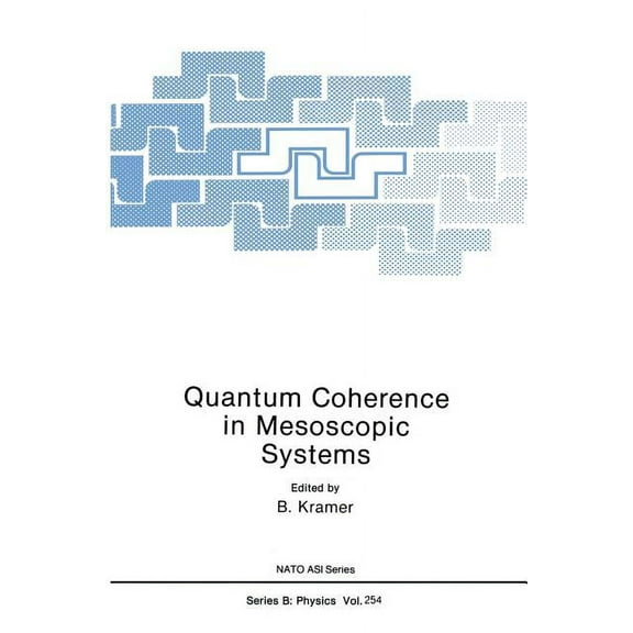 NATO Science Series B: Quantum Coherence in Mesoscopic Systems, Book 254, (Paperback)