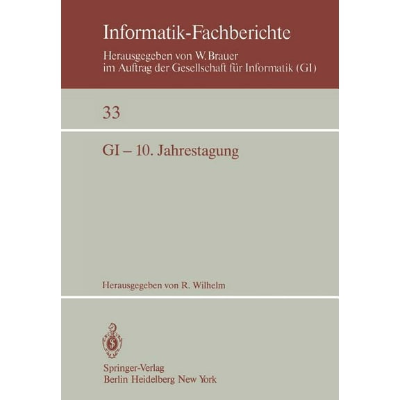 Informatik-Fachberichte GI -- 10. Jahrestagung: SaarbrÃ¼cken, 30. September - 2. Oktober 1980, Book 33, (Paperback)