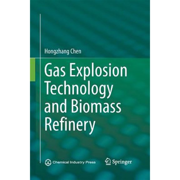 Pre-Owned Gas Explosion Technology and Biomass Refinery, (Paperback)