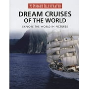 Insight Illustrated Dream Cruises of the World - Insight