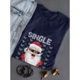 thumbnail image 3 of Single And Ready To Jingle! T-Shirt Women -Smartprints Designs, Female 5X-Large, 3 of 4
