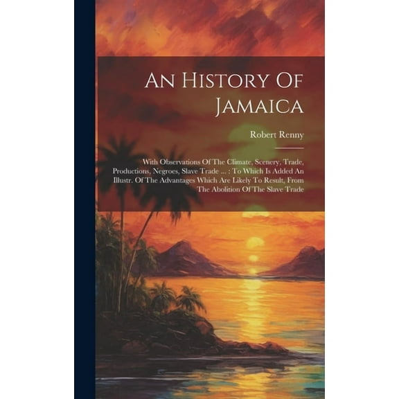An History Of Jamaica (Hardcover)