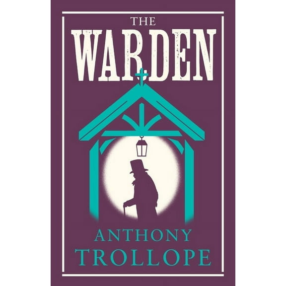 The Warden Evergreens Paperback 1847498280 9781847498281 Anthony Trollope