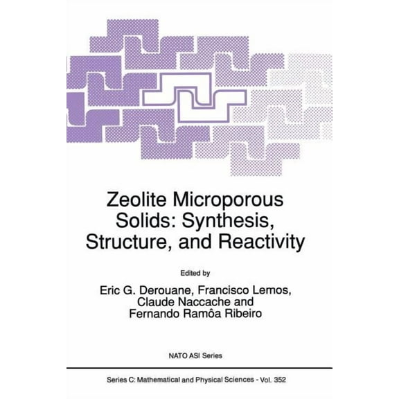 NATO Science Series C: Zeolite Microporous Solids: Synthesis, Structure, and Reactivity, Book 352, (Paperback)