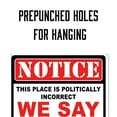 thumbnail image 3 of River's Edge WarningPoliticallyIncorrect TinSign 12x17, 3 of 7