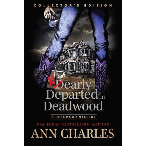 Deadwood Mysteries Nearly Departed in Deadwood: Hardcover Collector's Edition, Book 1, (Hardcover)
