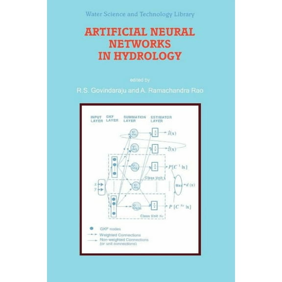 Water Science and Technology Library Artificial Neural Networks in Hydrology, Book 36, (Paperback)