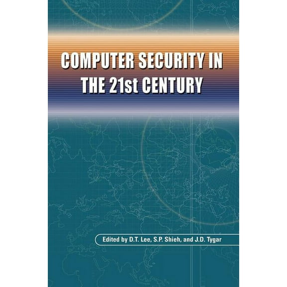 Computer Security in the 21st Century, (Paperback)