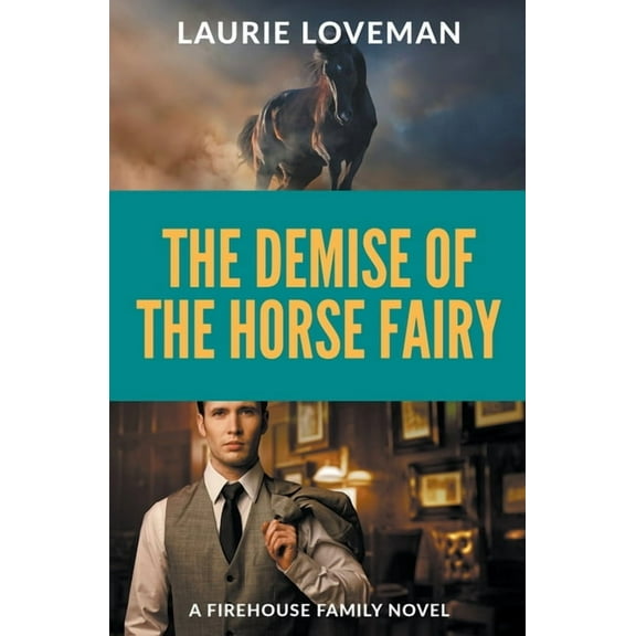 The Demise of the Horse Fairy, (Paperback)