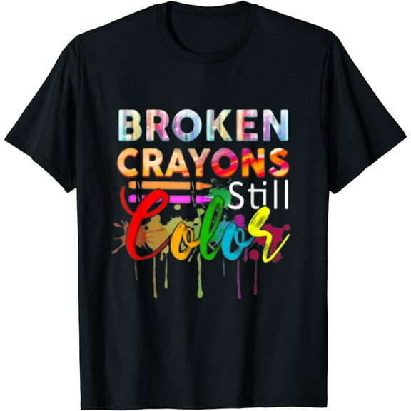 Broken Crayons Color Mental Health Awareness Men Women Kids T-Shirt