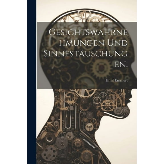 Gesichtswahrnehmungen und Sinnestäuschungen. (Paperback)
