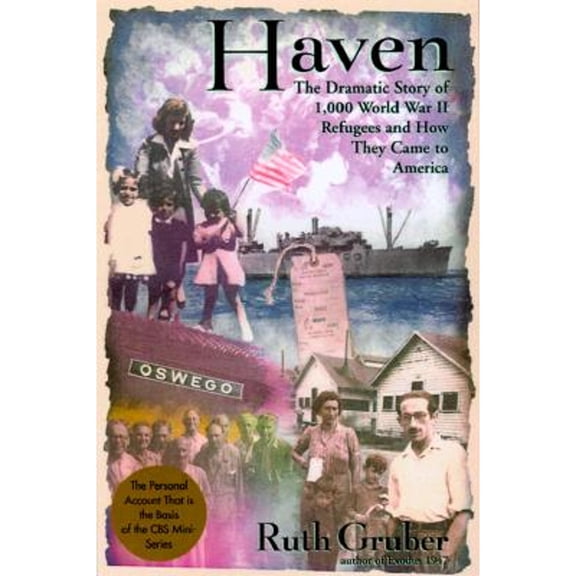 Pre-Owned Haven: The Dramatic Story of 1,000 World War II Refugees and How They Came to America (Paperback) 081293301X 9780812933017