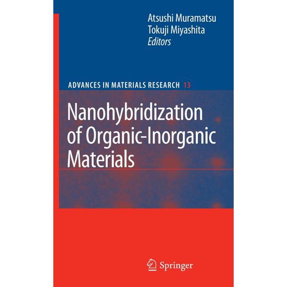 Advances in Materials Research Nanohybridization of Organic-Inorganic Materials, Book 13, (Hardcover)
