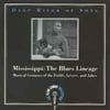 Deep River of Song: Mississippi - The Blues Lineage