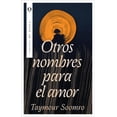 thumbnail image 1 of Otros Nombres Para El Amor Plata 9786075949857, 1 of 2