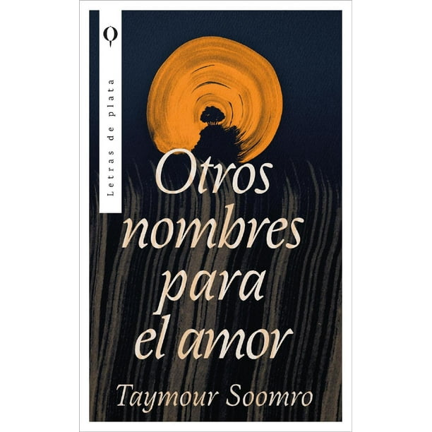 Otros Nombres Para El Amor Plata 9786075949857
