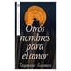 thumbnail image 1 of Otros Nombres Para El Amor Plata 9786075949857, 1 of 2