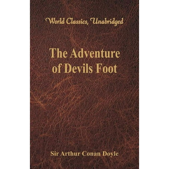 The Adventure of Devils Foot (World Classics, Unabridged), (Paperback)