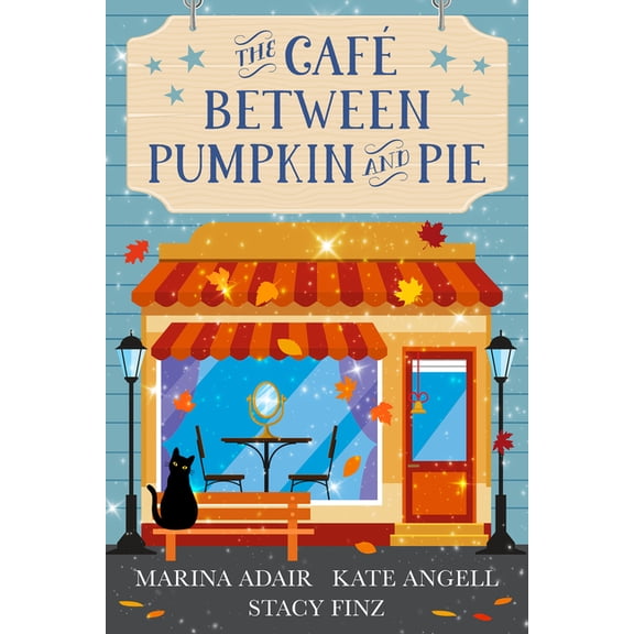 Moonbright, Maine The Cafã(c) Between Pumpkin and Pie, (Paperback)