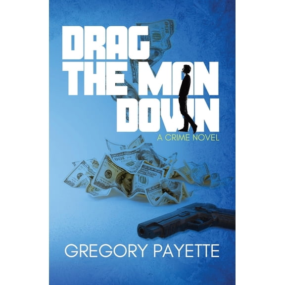 George Sisco Drag the Man Down, Book 1, (Paperback)