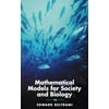 Mathematical Models for Society and Biology (Hardcover)