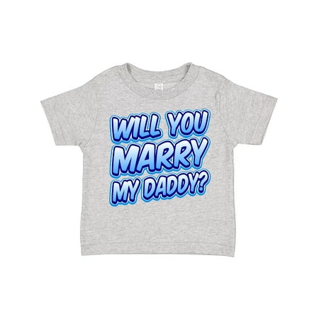 

Inktastic Will You Marry My Daddy (blue) Gift Toddler Boy or Toddler Girl T-Shirt