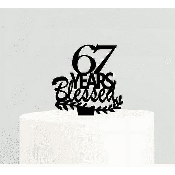 67th Birthday / Anniversary Blessed Years Cake Decoration Topper