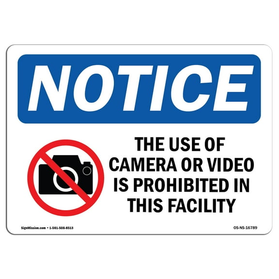 SignMission OS-NS-D-710-L-16789 Notice Use of Camera or Video Prohibited OSHA Sign