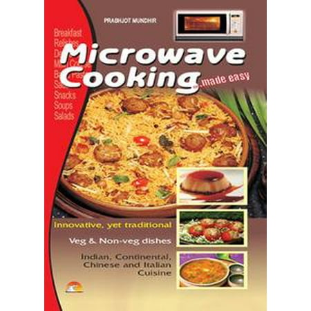 - Microwave Cooking - Indian, Continental, Chinese & Italian Cuisine - eBook