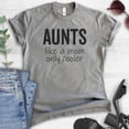 thumbnail image 2 of Aunts Like A Mom Only Cooler Shirt, Unisex Women's Shirt, Aunt Shirt, Auntie Shirt, Clever Aunt Shirt, Dark Heather Gray, 4X-Large, 2 of 6