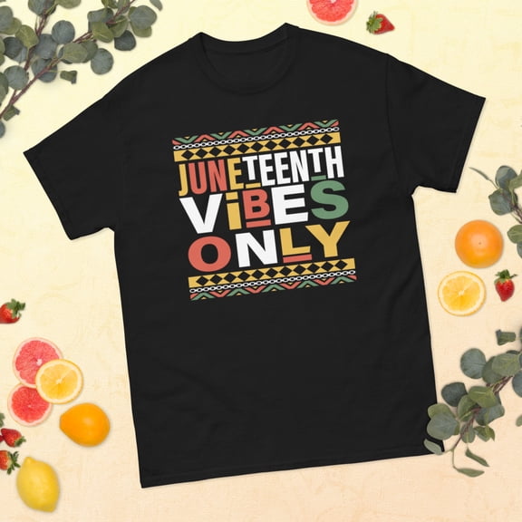Juneteenth Vibes Black History Month African American Pride Graphic classic tee (Black, S)