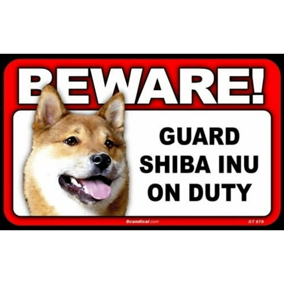Beware Guard Dog On Duty Sign - Shiba Inu