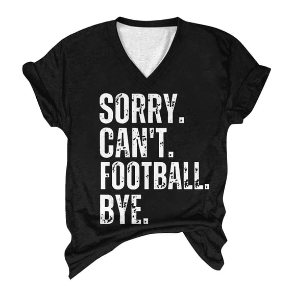 DondPO Womens T Shirts Sorry Can'T Football Bye V Neck T Shirt Football Lover Gift Funny Shirts Women Football Tee Graphic Tees for Women Casual Shirts for Women Black L