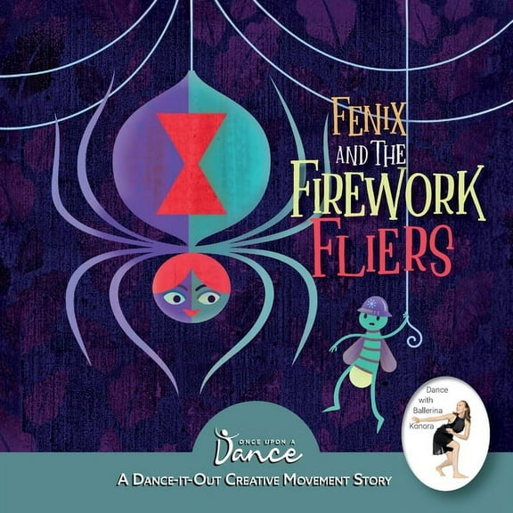 Dance-It-Out! Creative Movement Stories Fenix and the Firework Fliers: A Dance-It-Out Creative Movement Story, (Paperback)