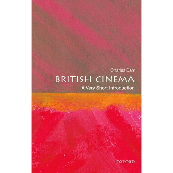 Very Short Introductions British Cinema: A Very Short Introduction, (Paperback)