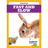 Fast and Slow