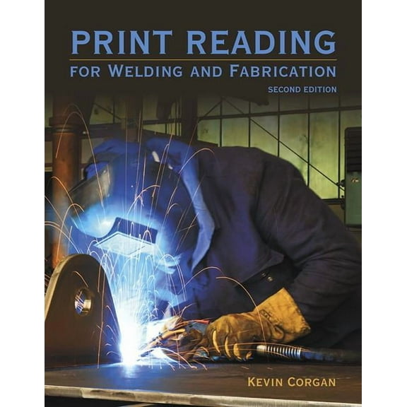 Print Reading for Welding and Fabrication, (Spiral-Bound)