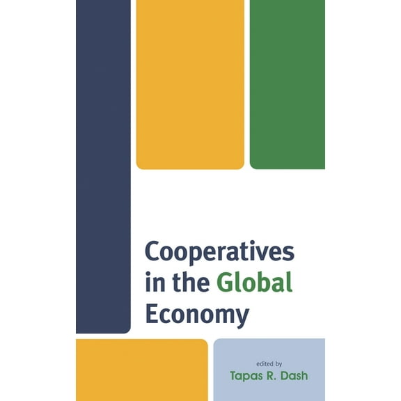 Cooperatives in the Global Economy, (Hardcover)